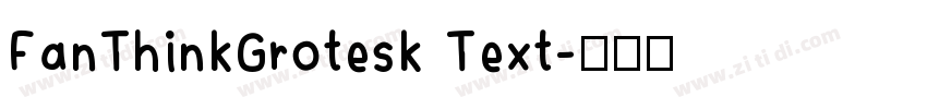 FanThinkGrotesk Text字体转换